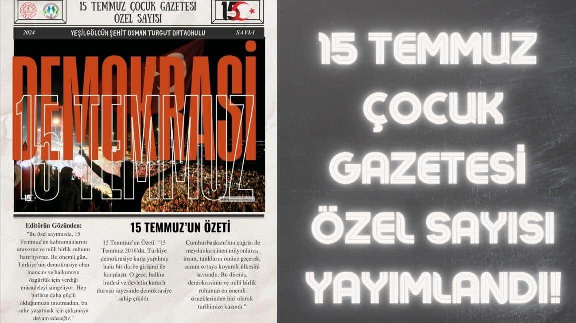 15 Temmuz Çocuk Gazetesi Özel Sayısı Okuyucularıyla Buluştu!